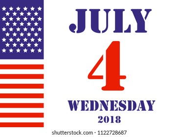 Calendar July 4, 2018 year, wednesday. vector illustration with american flag. Independence day of the USA