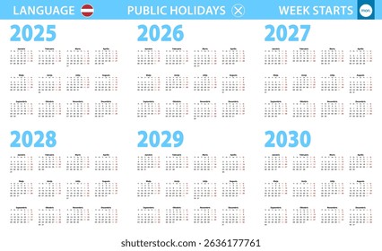 Calendar in Latvian language for year 2025, 2026, 2027, 2028, 2029, 2030. Week starts from Monday. Vector calendar.