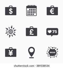 Calendar, like counter and go to web icons. Businessman case icons. Cash money diplomat signs. Dollar, euro and pound symbols. Location pointer.
