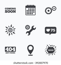 Calendar, Like Counter And Go To Web Icons. Coming Soon Icon. Repair Service Tool And Gear Symbols. Wrench Sign. 404 Not Found. Location Pointer.