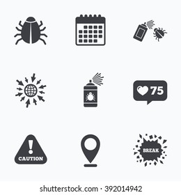 Calendar, like counter and go to web icons. Bug disinfection icons. Caution attention symbol. Insect fumigation spray sign. Location pointer.