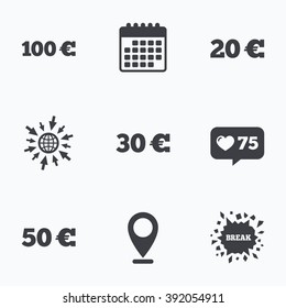 Calendar, like counter and go to web icons. Money in Euro icons. 100, 20, 30 and 50 EUR symbols. Money signs Location pointer.