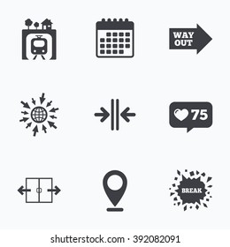 Calendar, like counter and go to web icons. Underground metro train icon. Automatic door symbol. Way out arrow sign. Location pointer.