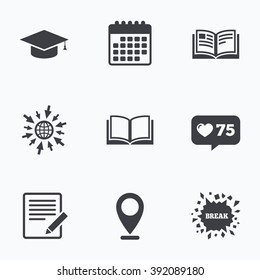 Calendar, like counter and go to web icons. Pencil with document and open book icons. Graduation cap symbol. Higher education learn signs. Location pointer.