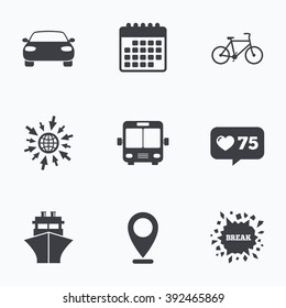 Calendar, like counter and go to web icons. Transport icons. Car, Bicycle, Public bus and Ship signs. Shipping delivery symbol. Family vehicle sign. Location pointer.
