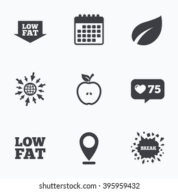 Calendar, like counter and go to web icons. Low fat arrow icons. Diets and vegetarian food signs. Apple with leaf symbol. Location pointer.