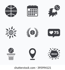 Calendar, like counter and go to web icons. Basketball sport icons. Ball with basket and fireball signs. Laurel wreath symbol. Location pointer.