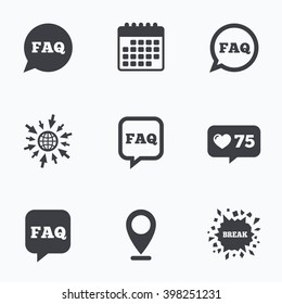 Calendar, like counter and go to web icons. FAQ information icons. Help speech bubbles symbols. Circle and square talk signs. Location pointer.