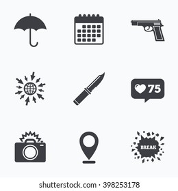 Calendar, like counter and go to web icons. Gun weapon icon.Knife, umbrella and photo camera with flash signs. Edged hunting equipment. Prohibition objects. Location pointer.