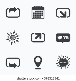 Calendar, like counter and go to web icons. Action icons. Share symbols. Send forward arrow signs. Location pointer.
