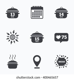Calendar, like counter and go to web icons. Cooking pan icons. Boil 13, 14 and 15 minutes signs. Stew food symbol. Location pointer.