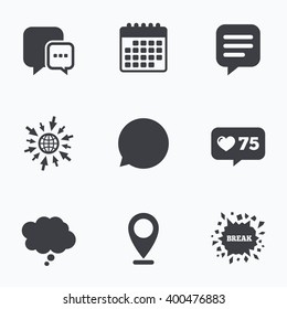 Calendar, like counter and go to web icons. Chat icons. Comic speech bubble signs. Communication think symbol. Location pointer.