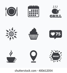 Calendar, like counter and go to web icons. Food and drink icons. Muffin cupcake symbol. Plate dish with fork and knife sign. Hot coffee cup. Location pointer.