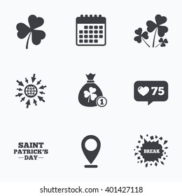 Calendar, like counter and go to web icons. Saint Patrick day icons. Money bag with clover and coin sign. Trefoil shamrock clover. Symbol of good luck. Location pointer.