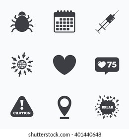 Calendar, like counter and go to web icons. Bug and vaccine syringe injection icons. Heart and caution with exclamation sign symbols. Location pointer.