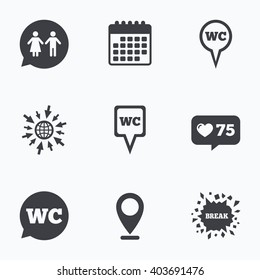 Calendar, like counter and go to web icons. WC Toilet pointer icons. Gents and ladies room signs. Man and woman speech bubble symbols. Location pointer.