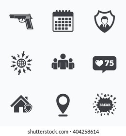 Calendar, like counter and go to web icons. Security agency icons. Home shield protection symbols. Gun weapon sign. Group of people or Share. Location pointer.