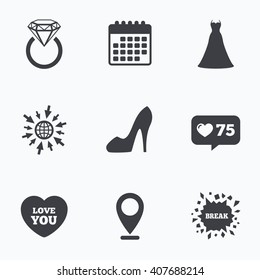 Calendar, like counter and go to web icons. Wedding dress icon. Women's shoe and love heart symbols. Wedding or engagement day ring with diamond sign. Location pointer.