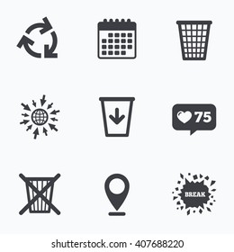Calendar, like counter and go to web icons. Recycle bin icons. Reuse or reduce symbols. Trash can and recycling signs. Location pointer.