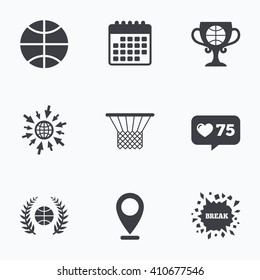 Calendar, like counter and go to web icons. Basketball sport icons. Ball with basket and award cup signs. Laurel wreath symbol. Location pointer.