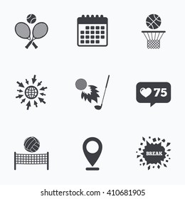 Calendar, like counter and go to web icons. Tennis rackets with ball. Basketball basket. Volleyball net with ball. Golf fireball sign. Sport icons. Location pointer.