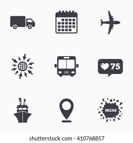 Calendar, like counter and go to web icons. Transport icons. Truck, Airplane, Public bus and Ship signs. Shipping delivery symbol. Air mail delivery sign. Location pointer.