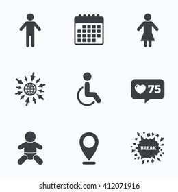 Calendar, like counter and go to web icons. WC toilet icons. Human male or female signs. Baby infant or toddler. Disabled handicapped invalid symbol. Location pointer.