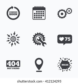 Calendar, Like Counter And Go To Web Icons. Coming Soon Rotate Arrow Icon. Repair Service Tool And Gear Symbols. Wrench Sign. 404 Not Found. Location Pointer.