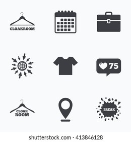 Calendar, like counter and go to web icons. Cloakroom icons. Hanger wardrobe signs. T-shirt clothes and baggage symbols. Location pointer.