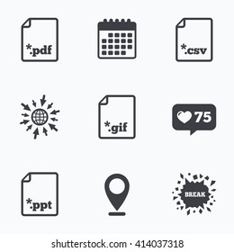Calendar, like counter and go to web icons. Download document icons. File extensions symbols. PDF, GIF, CSV and PPT presentation signs. Location pointer.