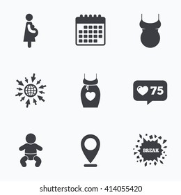 Calendar, like counter and go to web icons. Maternity icons. Baby infant, pregnancy and shirt signs. Dress with heart symbol. Location pointer.