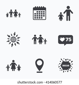 Calendar, like counter and go to web icons. Family with two children icon. Parents and kids symbols. One-parent family signs. Mother and father divorce. Location pointer.