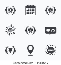 Calendar, like counter and go to web icons. Laurel wreath award icons. Prize cup for winner signs. First, second and third place medals symbols. Location pointer.