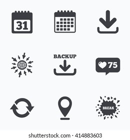 Calendar, like counter and go to web icons. Download and Backup data icons. Calendar and rotation arrows sign symbols. Location pointer.