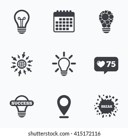 Calendar, like counter and go to web icons. Light lamp icons. Circles lamp bulb symbols. Energy saving. Idea and success sign. Location pointer.