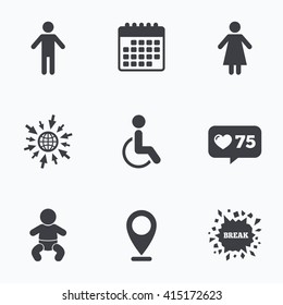 Calendar, like counter and go to web icons. WC toilet icons. Human male or female signs. Baby infant or toddler. Disabled handicapped invalid symbol. Location pointer.