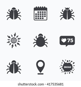 Calendar, like counter and go to web icons. Bugs vaccination icons. Virus software error sign symbols. Location pointer.