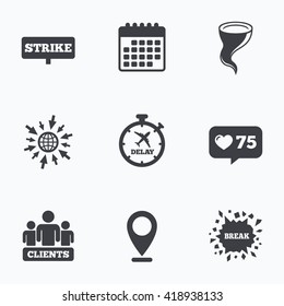 Calendar, like counter and go to web icons. Strike icon. Storm bad weather and group of people signs. Delayed flight symbol. Location pointer.
