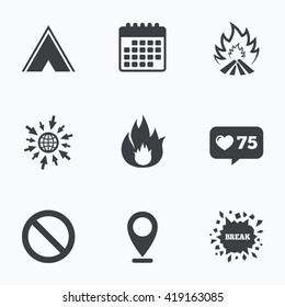 Calendar, like counter and go to web icons. Tourist camping tent icon. Fire flame and stop prohibition sign symbols. Location pointer.