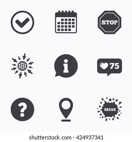 Calendar, like counter and go to web icons. Information icons. Stop prohibition and question FAQ mark signs. Approved check mark symbol. Location pointer.
