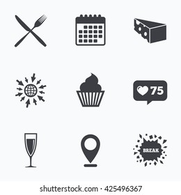 Calendar, like counter and go to web icons. Food icons. Muffin cupcake symbol. Fork and knife sign. Glass of champagne or wine. Slice of cheese. Location pointer.