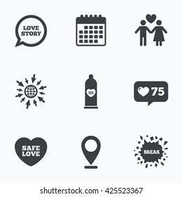 Calendar, like counter and go to web icons. Condom safe sex icons. Lovers couple signs. Male love female. Speech bubble with heart. Location pointer.