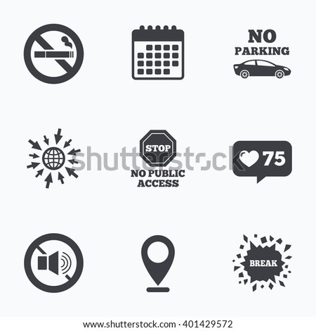 Calendar, like counter and go to web icons. Stop smoking and no sound signs. Private territory parking or public access. Cigarette symbol. Speaker volume. Location pointer.