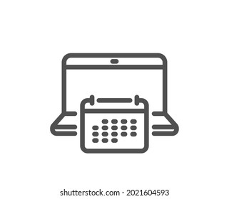 Calendar line icon. Annual planner sign. Laptop event schedule symbol. Quality design element. Linear style calendar icon. Editable stroke. Vector
