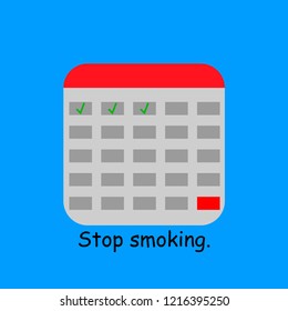 Calendar to mark how many days ago you do not smoke tobacco.