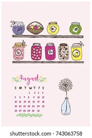 calendar for the month of August 2018, the shelves of jams and twist, dandelion in the bottle