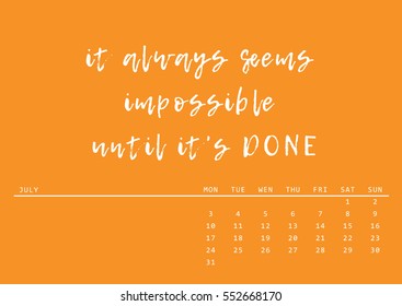 Calendar for a month with motivational phrase. July