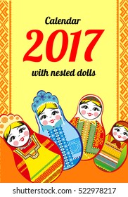 Calendar with nested dolls 2017. Matryoshka with different Russian national ornament. 2017 design. Week Starts Sunday. Vector illustration. Eps 10.