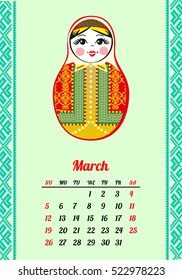 Calendar with nested dolls 2017. Matryoshka with different Russian national ornament. 2017 design. March. Week Starts Sunday. Vector illustration. Eps 10.