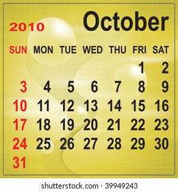 Calendar of October 2010 on abstract background. Week begins with Sunday. Vector illustration. Gradient mesh include.
